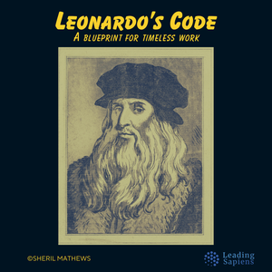 Leonardo’s Code: A Blueprint for Timeless Work