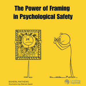 The Power of Framing in Creating Psychological Safety